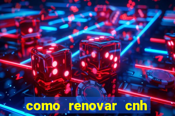 como renovar cnh na bahia